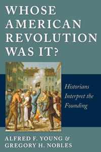 Whose American Revolution Was It?