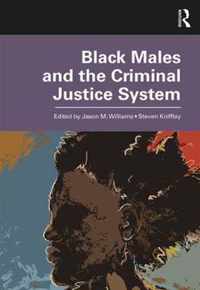 Black Males and the Criminal Justice System