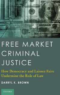 Free Market Criminal Justice