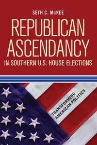 Republican Ascendancy in Southern U.S. House Elections