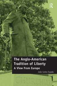 The Anglo-American Tradition of Liberty