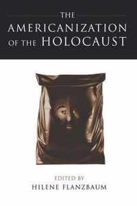 The Americanization of the Holocaust