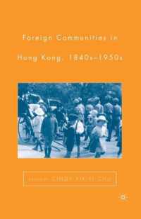 Foreign Communities in Hong Kong, 1840s-1950s