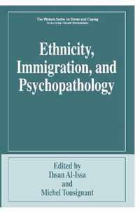 Ethnicity, Immigration, and Psychopathology