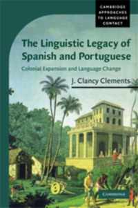 The Linguistic Legacy of Spanish and Portuguese