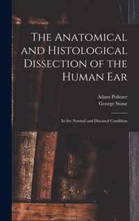 The Anatomical and Histological Dissection of the Human Ear