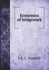 Economics of bridgework