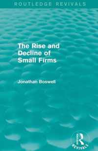 The Rise and Decline of Small Firms (Routledge Revivals)