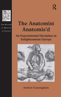 The Anatomist Anatomis'd