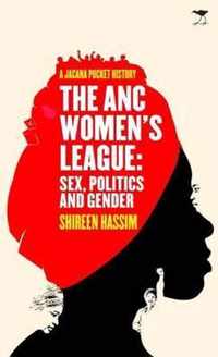 The ANC women's league: Sex, politics and gender