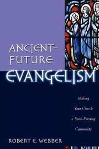 Ancient-Future Evangelism