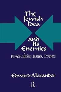 The Jewish Idea and Its Enemies