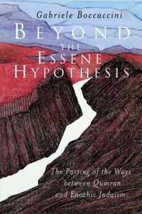 Beyond The Essene Hypothesis