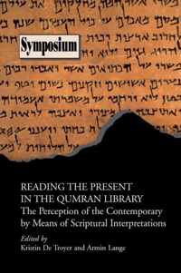 Reading the Present in the Qumran Library