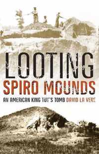 Looting Spiro Mounds