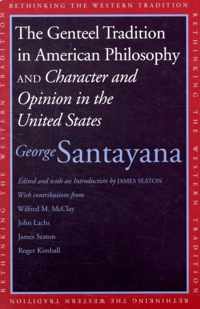 The Genteel Tradition in American Philosophy and Character and Opinion in the United States