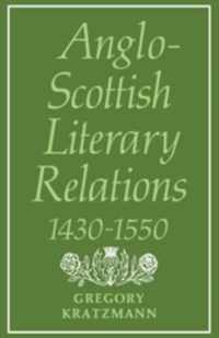Anglo-Scottish Literary Relations 1430-1550