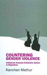 Countering Gender Violence: Initiatives Towards Collective Action in Rajasthan