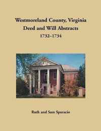 Westmoreland County, Virginia Deed and Will Abstracts, 1732-1734