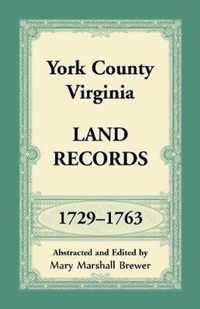 York County, Virginia Land Records, 1729-1763