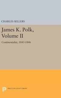 James K. Polk, Volume II - Continent