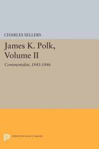 James K. Polk, Volume II - Continent