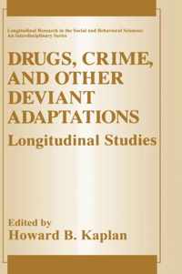 Drugs, Crime, and Other Deviant Adaptations