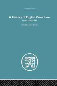 History of English Corn Laws, A