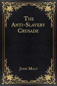 The Anti-Slavery Crusade