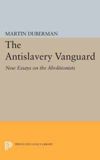 The Antislavery Vanguard - New Essays on the Abolitionists