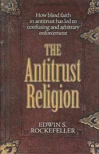 The Antitrust Religion