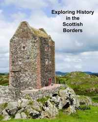 Exploring History in the Scottish Borders