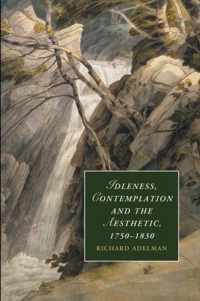 Idleness, Contemplation and the Aesthetic, 1750 1830