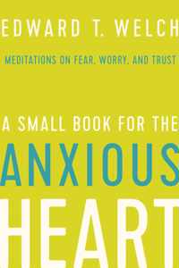 Small Bk for the Anxious Heart