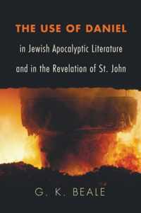 The Use of Daniel in Jewish Apocalyptic Literature and in the Revelation of St. John