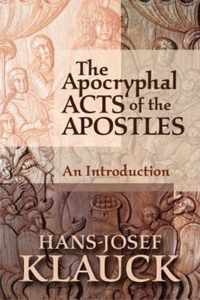 The Apocryphal Acts of the Apostles