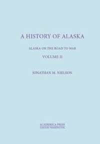 A History Of Alaska, Volume II