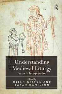 Understanding Medieval Liturgy