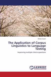 The Application of Corpus Linguistics to Language Testing