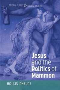 Jesus and the Politics of Mammon