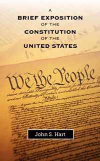 A Brief Exposition of the Constitution of the United States