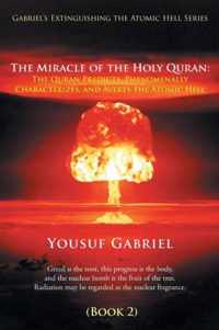 Gabriel's Extinguishing the Atomic Hell Series: The Miracle of the Holy Quran