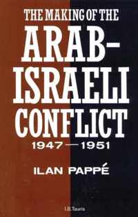 The Making of the Arab-Israeli Conflict, 1947-1951