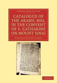 Catalogue Of The Arabic Mss. In The Convent Of S. Catharine On Mount Sinai