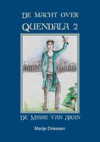 De Macht over Quendala / 2 De Missie van Aran