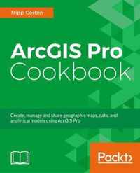 ArcGIS Pro 2.x Cookbook