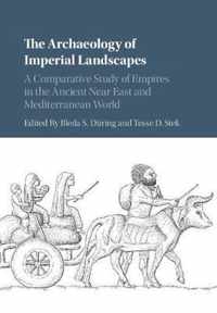 The Archaeology of Imperial Landscapes