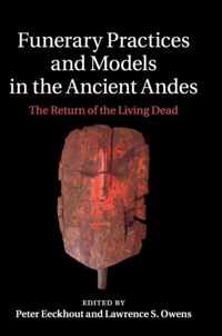 Funerary Practices and Models in the Ancient Andes