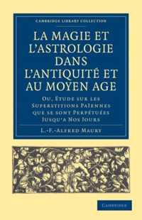 La Magie et l'Astrologie dans l'Antiquite et au Moyen Age / Magic and Astrology in Antiquity and the Middle Ages