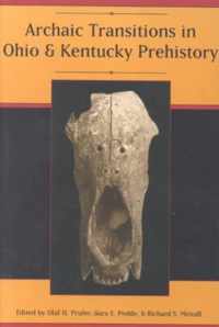 Archaic Transitions in Ohio and Kentucky Prehistory